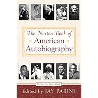 The Norton Book of American Autobiography