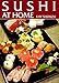 Sushi at Home by Kay Shimizu