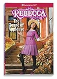 Rebecca: The Sound of Applause (American Girl Historical Characters)