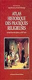 Atlas historique des pratiquesrelig. (French Edition) by