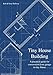Tiny House Building: A Practical Guide for Conversion from Garage to Tiny House