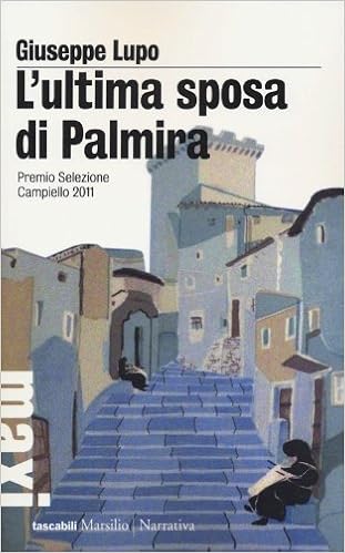 Giuseppe Lupo - L'ultima sposa di Palmira (2011)