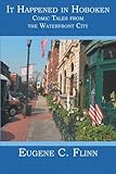 It Happened in Hoboken: Comic Tales from the Waterfront City