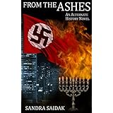 From the Ashes: An Alternate History Novel