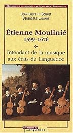 Étienne Moulinié, 1599-1676, intendant de la musique aux états du Languedoc