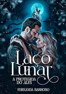 Livro Laço Lunar: A Protegida do Alfa