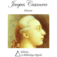 Mémoires de Jacques Casanova de Seingalt, écrits par lui-même (French Edition) book cover Mémoires de Jacques Casanova de Seingalt, écrits par lui-même (French Edition) book cover