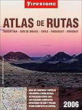 Atlas de Rutas Firestone: Argentina, Sur de Brasil, Chile, Paraguay, Uruguay (Spanish Edition) by 