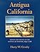 Antigua California: Mission and Colony on the Peninsular Frontier, 1697-1768 (University of Arizona by 