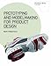Prototyping and Modelmaking for Product Design (Portfolio Skills)