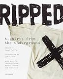 Ripped: T-Shirts from the Underground