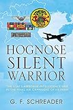 Hognose Silent Warrior: The USAF's Airborne Intelligence War in the Final Air Campaigns of Vietnam by 