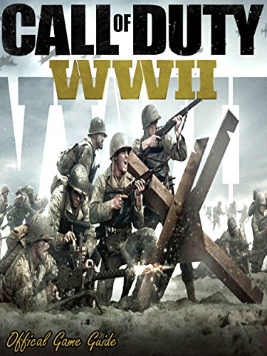 [Book] CALL OF DUTY: WWII GUIDE & GAME WALKTHROUGH, TIPS, TRICKS, AND MORE!<br />E.P.U.B