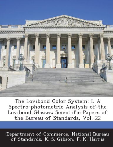 The Lovibond Color System: I. a Spectro-Photometric Analysis of the Lovibond Glasses: Scientific Papers of the Bureau of Standards, Vol. 22