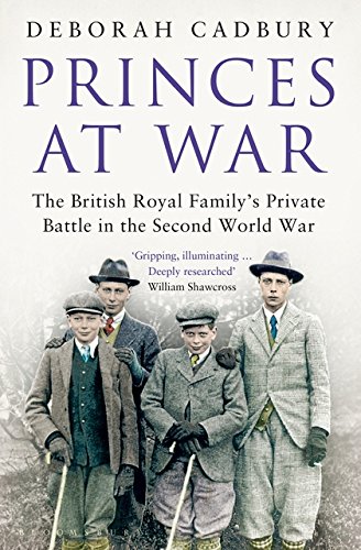 BEST! Princes at War: The British Royal Family's Private Battle in the Second World War Z.I.P