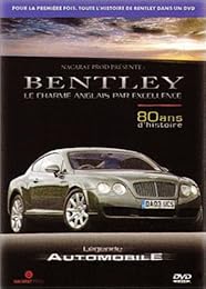 Légende Automobile : Bentley, Le Charme Anglais Par Excellence : 80 Ans D'histoire