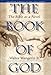 The Book of God: The Bible as a Novel by Walter Wangerin Jr.