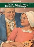 Happy Birhtday, Felicity (American Girls Collection: Felicity Book 4)