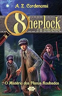 Livro Sherlock e os Aventureiros: O mistério dos planos roubados