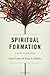 Spiritual Formation: A Wesleyan Paradigm