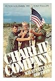 Charlie Company: What Vietnam Did to Us (A Newsweek book) by 