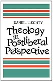 Theology in Postliberal Perspective, Liechty, Daniel, 0334024811