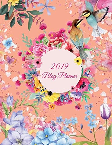 2019 Blog Planner: Colorful Floral Art Design, 2019 Weekly Monthly Planner, Daily Blogger posts for 12 Months, Calendar Social Media Marketing, Large Size 8.5" x 11" Bogging Manager Schedule Paperback – Large Print, July 18, 2018