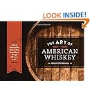 The Art of American Whiskey: A Visual History of the Nation's Most Storied Spirit, Through 100 Iconic Labels