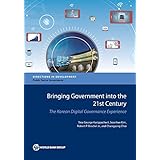 Bringing Government into the 21st Century: The Korean Digital Governance Experience (Directions in Development)