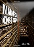 Anthony Slide, "Magnificent Obsession: The Outrageous History of Film Buffs, Collectors, Scholars, and Fanatics" (UP of Mississippi, 2018)