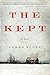 The Kept: A Novel