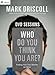 Who Do You Think You Are?: Finding Your True Identity in Christ (DVD Sessions)