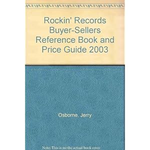 Rockin' Records Buyer-Sellers Reference Book and Price Guide 2003