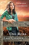 One More Last Chance (A Place to Call Home Book #2): A Novel by Cathleen Armstrong