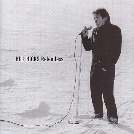 Bill Hicks - 1992 Relentless In Montreal Montreal, Qc, Canada - Zortam Music