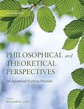 Philosophical and Theoretical Perspectives for Advanced Nursing Practice (Cody, Philosophical and Theoretical Perspectives for Advances Nursing Practice)