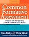 Common Formative Assessment: A Toolkit for Professional Learning Communities at Work (How Teams Can Use Assessment Data Effectively and Efficiently) (Solutions)