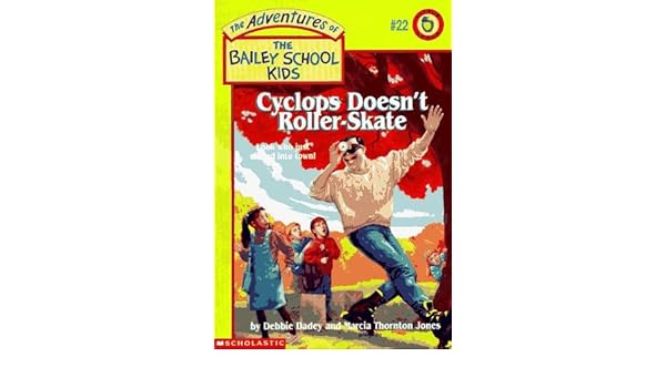 Cyclops Doesnt Roller Skate Adventures Of The Bailey - 
