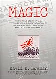 Magic: The Untold Story of U.S. Intelligence and the Evacuation of Japanese Residents from the West Coast During Ww II
