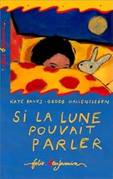 Si la lune pouvait parler