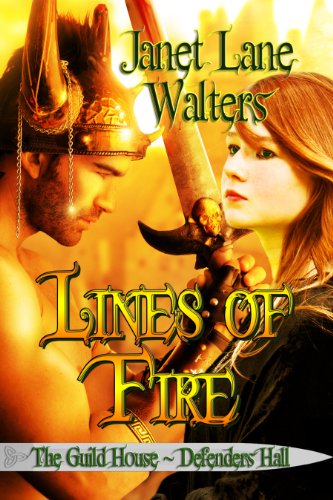 Lines of Fire (The Guild House - Defenders Hall) by [Walters, Janet Lane]