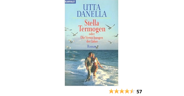 Stella Termogen Oder Die Versuchungen Der Jahre Danella Utta 9783442353859 Amazon Com Books