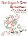 The English Rose Restaurant Cookbook by Marilyn Sheppard