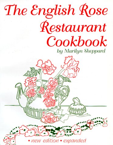 The English Rose Restaurant Cookbook by Marilyn Sheppard