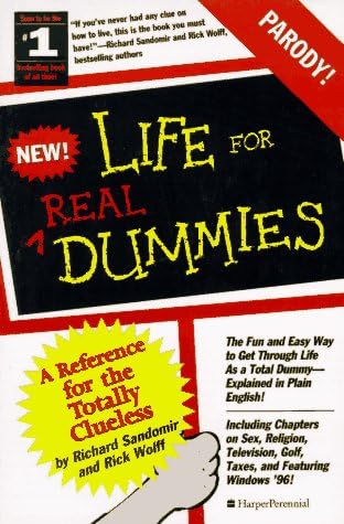 Life for Real Dummies: Life for the Totally Clueless (For Dummies Series) Paperback – October 1, 1996