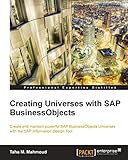 Creating Universes with SAP BusinessObjects