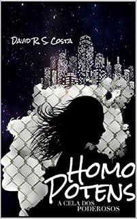 Livro Homo Potens: A Cela dos Poderosos