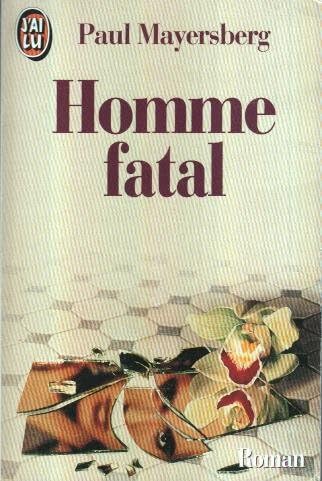 Homme fatal ****** (French) Mass Market Paperback – 21 Mar 2001