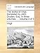 The Works Of Virgil, Translated By John Dryden, Esq. In Three Volumes. ...  Volume 3 Of 3