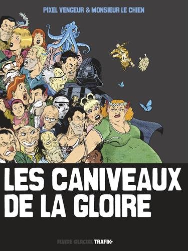 Les  caniveaux de la gloire